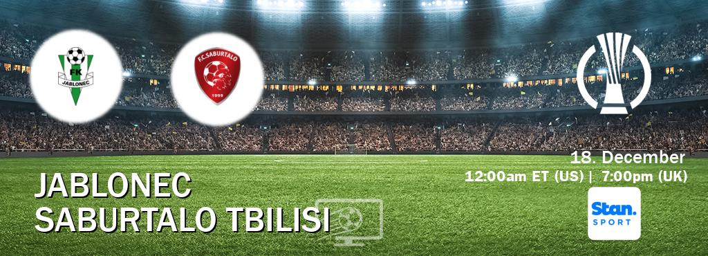 You can watch game live between Jablonec and Saburtalo Tbilisi on Stan Sport(AU).