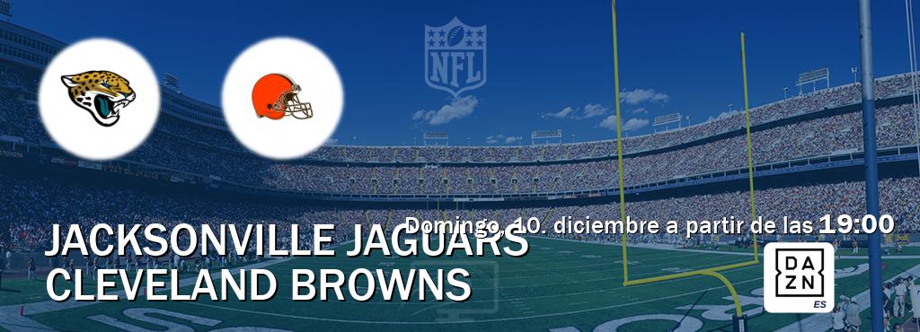 El partido entre Jacksonville Jaguars y Cleveland Browns será retransmitido por DAZN España (domingo, 10. diciembre a partir de las  19:00).