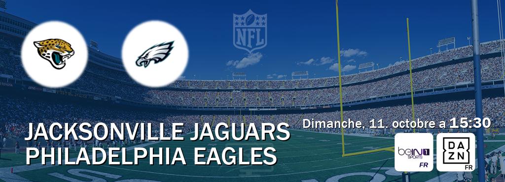 Match entre Jacksonville Jaguars et Philadelphia Eagles en direct à la beIN Sports 1 et DAZN (dimanche, 11. octobre a 15:30). Match entre Jacksonville Jaguars et Philadelphia Eagles en direct à la beIN Sports 1 et DAZN (dimanche, 11. octobre a 15:30).