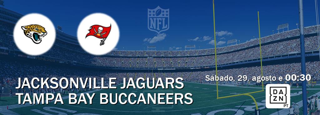 Jogo entre Jacksonville Jaguars e Tampa Bay Buccaneers tem emissão DAZN (sábado, 29. agosto e  00:30).
