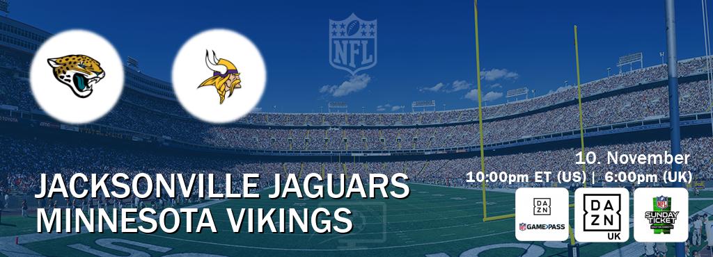 You can watch game live between Jacksonville Jaguars and Minnesota Vikings on DAZN NFL Game Pass, DAZN UK(UK), NFL Sunday Ticket(US).