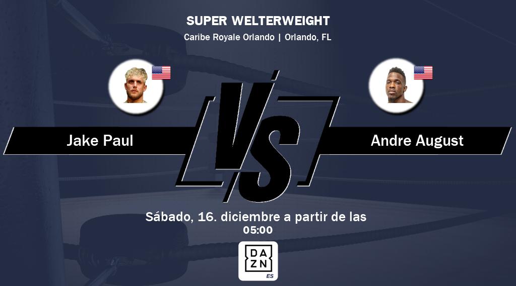 Jake Paul vs Andre August se podrá ver en vivo por DAZN España.