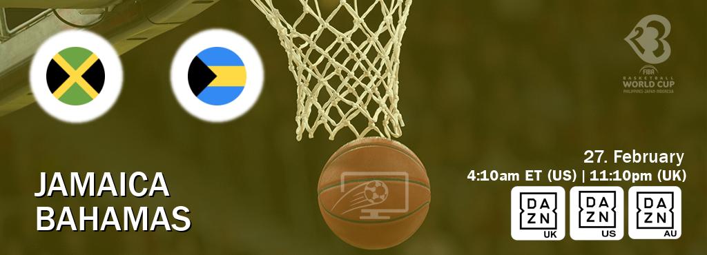 You can watch game live between Jamaica and Bahamas on DAZN UK(UK), DAZN(US), DAZN(AU).