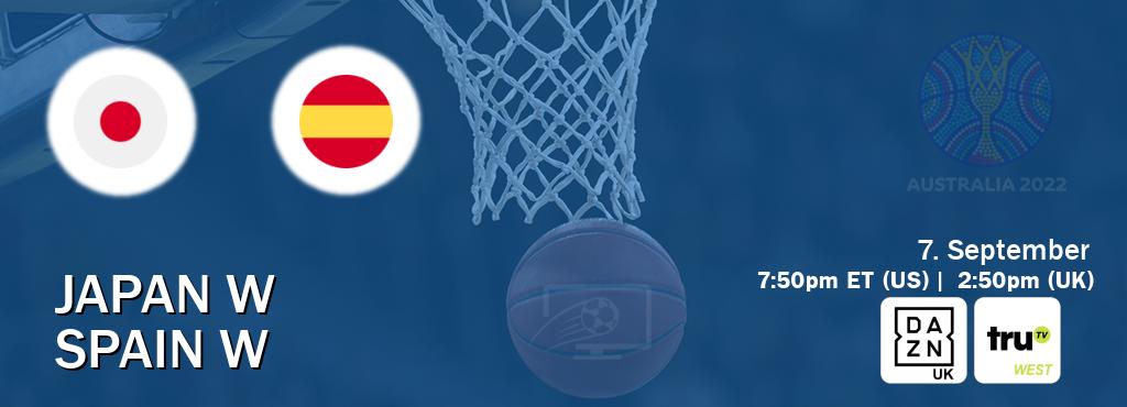 You can watch game live between Japan W and Spain W on DAZN UK(UK) and truTV West(US).