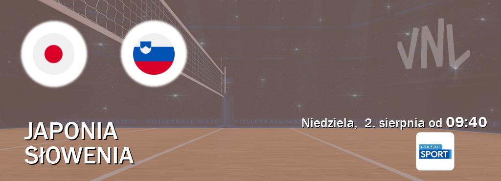 Gra między Japonia i Słowenia transmisja na żywo w Polsat Sport (niedziela,  2. sierpnia od  09:40).