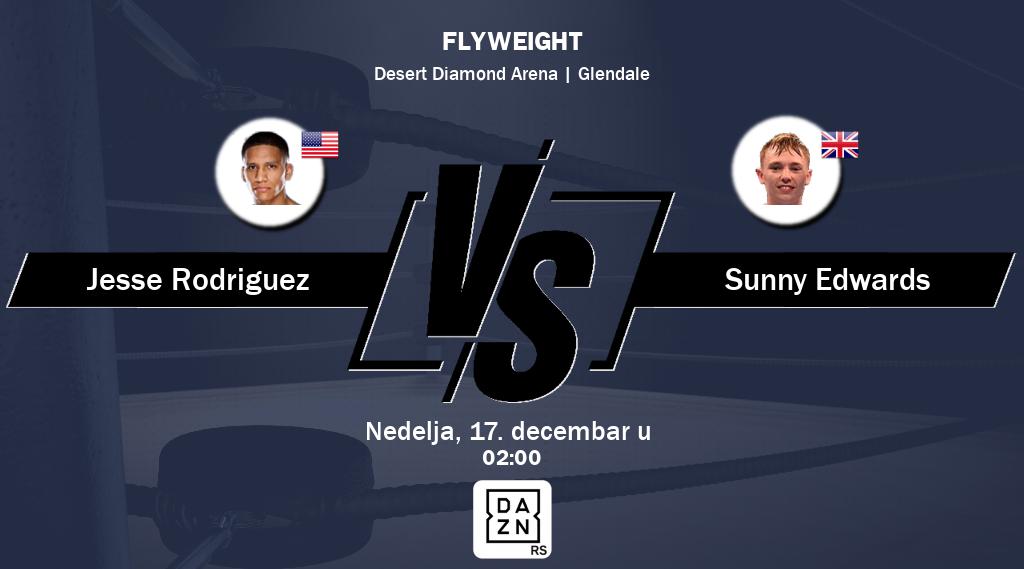 Борба између Jesse Rodriguez и Sunny Edwards ће бити приказана уживо на DAZN.