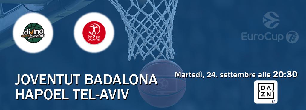 Il match Joventut Badalona - Hapoel Tel-Aviv sarà trasmesso in diretta TV su DAZN Italia (ore 20:30)