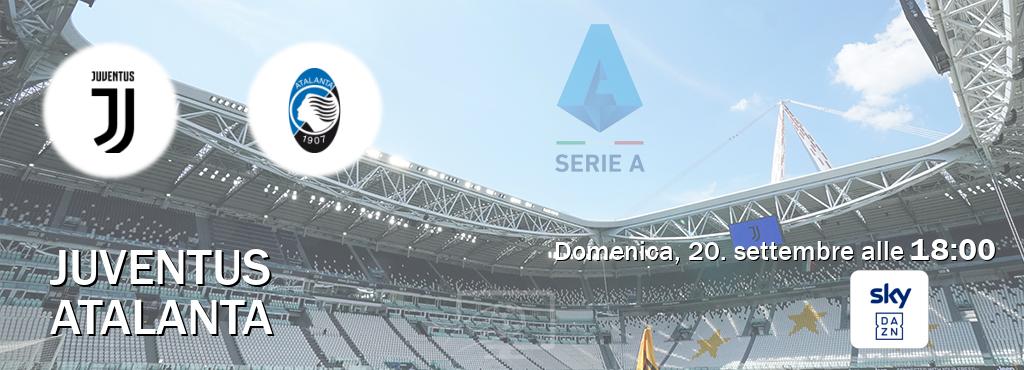Il match Juventus - Atalanta sarà trasmesso in diretta TV su Sky Sport Bar (ore 18:00) Il match Juventus - Atalanta sarà trasmesso in diretta TV su Sky Sport Bar (ore 18:00)