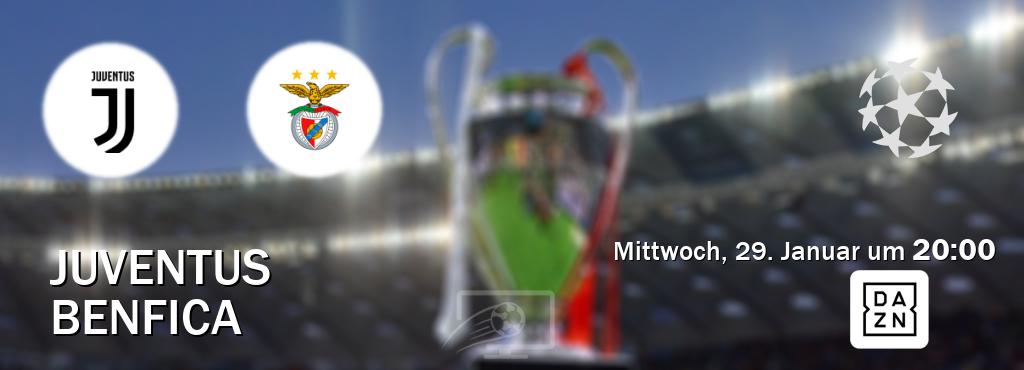 Das Spiel zwischen Juventus und Benfica wird am Mittwoch, 29. Januar um  20:00, live vom DAZN übertragen.