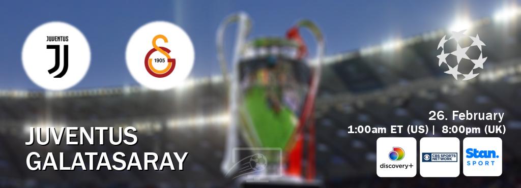 You can watch game live between Juventus and Galatasaray on Discovery +(UK), CBS Sports Network(US), Stan Sport(AU).