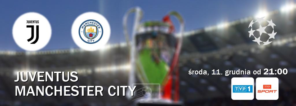 Gra między Juventus i Manchester City transmisja na żywo w TVP 1 i TVP Sport (środa, 11. grudnia od  21:00).