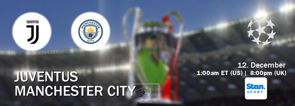 You can watch game live between Juventus and Manchester City on Stan Sport(AU).