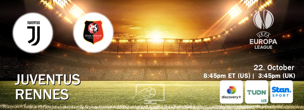 You can watch game live between Juventus and Rennes on Discovery +(UK), TUDN(US), Stan Sport(AU).
