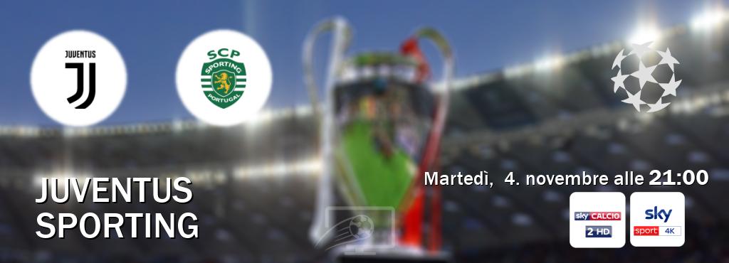 Il match Juventus - Sporting sarà trasmesso in diretta TV su Sky Sport 252 e Sky Sport 4K (ore 21:00) Il match Juventus - Sporting sarà trasmesso in diretta TV su Sky Sport 252 e Sky Sport 4K (ore 21:00)