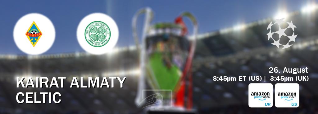 You can watch game live between Kairat Almaty and Celtic on Amazon Prime Video UK(UK) and Amazon Prime US(US). You can watch game live between Kairat Almaty and Celtic on Amazon Prime Video UK(UK) and Amazon Prime US(US).