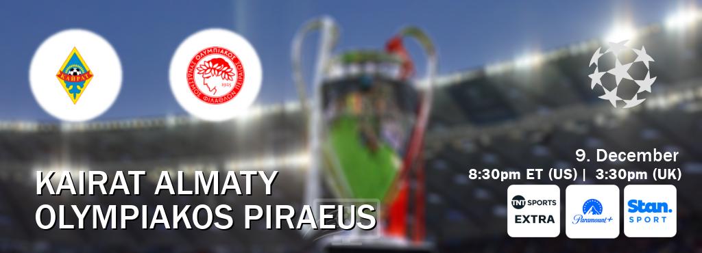 You can watch game live between Kairat Almaty and Olympiakos Piraeus on TNT Sports Extra(UK), Paramount+(US), Stan Sport(AU). You can watch game live between Kairat Almaty and Olympiakos Piraeus on TNT Sports Extra(UK), Paramount+(US), Stan Sport(AU).