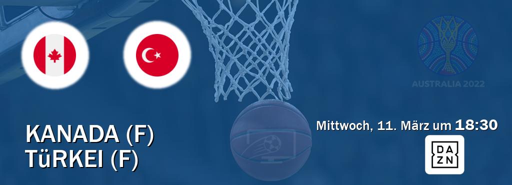 Das Spiel zwischen Kanada (F) und Türkei (F) wird am Mittwoch, 11. März um  18:30, live vom DAZN übertragen.