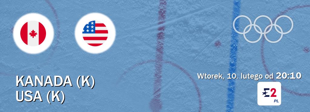 Gra między Kanada (K) i USA (K) transmisja na żywo w Eurosport 2 (wtorek, 10. lutego od  20:10).