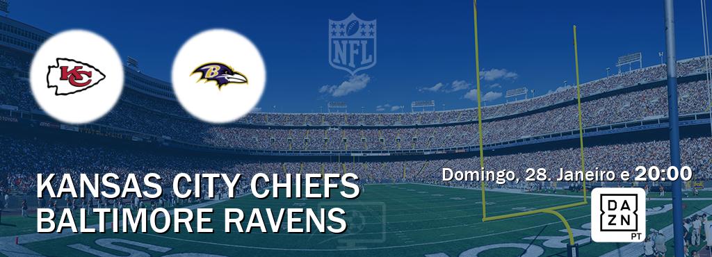 Jogo entre Kansas City Chiefs e Baltimore Ravens tem emissão DAZN (Domingo, 28. Janeiro e  20:00).