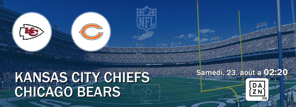 Match entre Kansas City Chiefs et Chicago Bears en direct à la DAZN (samedi, 23. août a  02:20).