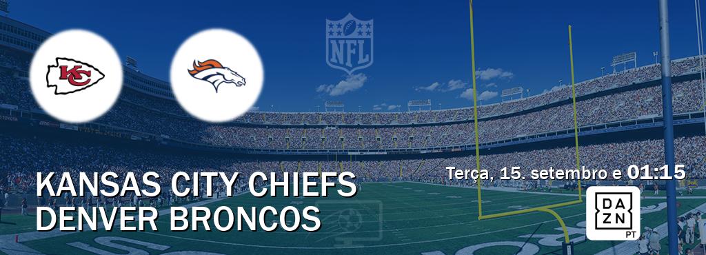 Jogo entre Kansas City Chiefs e Denver Broncos tem emissão DAZN (terça, 15. setembro e  01:15).