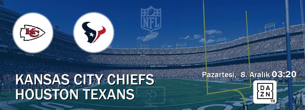 Karşılaşma Kansas City Chiefs - Houston Texans DAZN'den canlı yayınlanacak (Pazartesi,  8. Aralık  03:20).