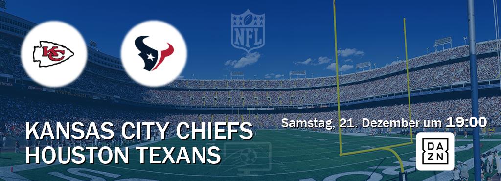 Das Spiel zwischen Kansas City Chiefs und Houston Texans wird am Samstag, 21. Dezember um  19:00, live vom DAZN übertragen.