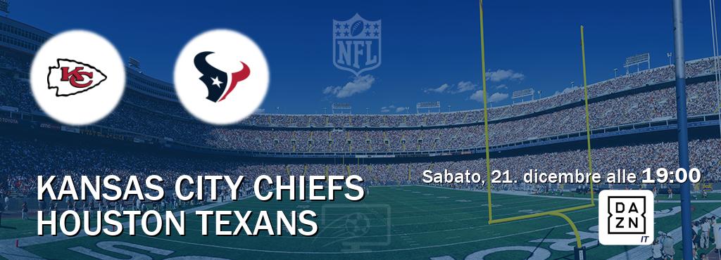 Il match Kansas City Chiefs - Houston Texans sarà trasmesso in diretta TV su DAZN Italia (ore 19:00)