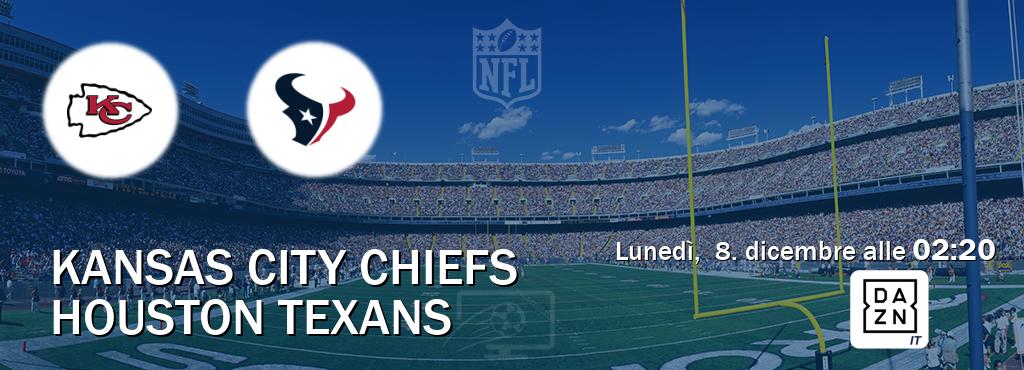 Il match Kansas City Chiefs - Houston Texans sarà trasmesso in diretta TV su DAZN Italia (ore 02:20)