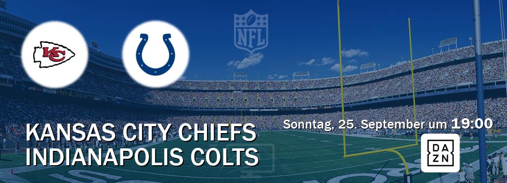 Das Spiel zwischen Kansas City Chiefs und Indianapolis Colts wird am Sonntag, 25. September um  19:00, live vom DAZN übertragen.