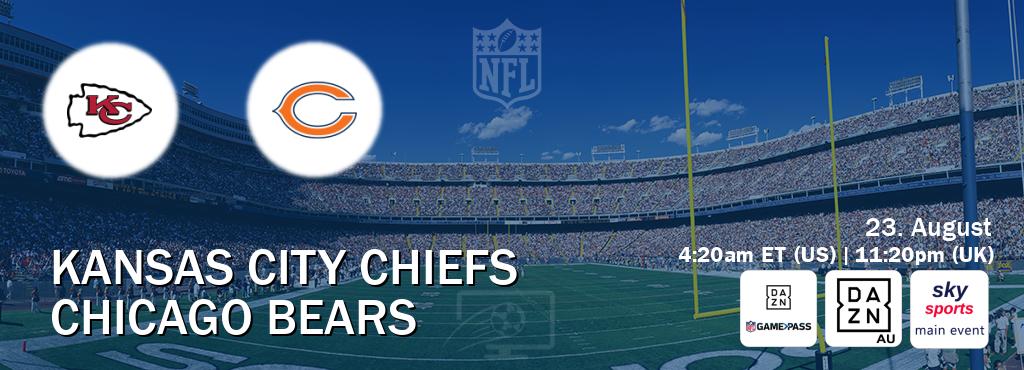 You can watch game live between Kansas City Chiefs and Chicago Bears on DAZN NFL Game Pass, DAZN(AU), Sky Sports Main Event(UK). You can watch game live between Kansas City Chiefs and Chicago Bears on DAZN NFL Game Pass, DAZN(AU), Sky Sports Main Event(UK).