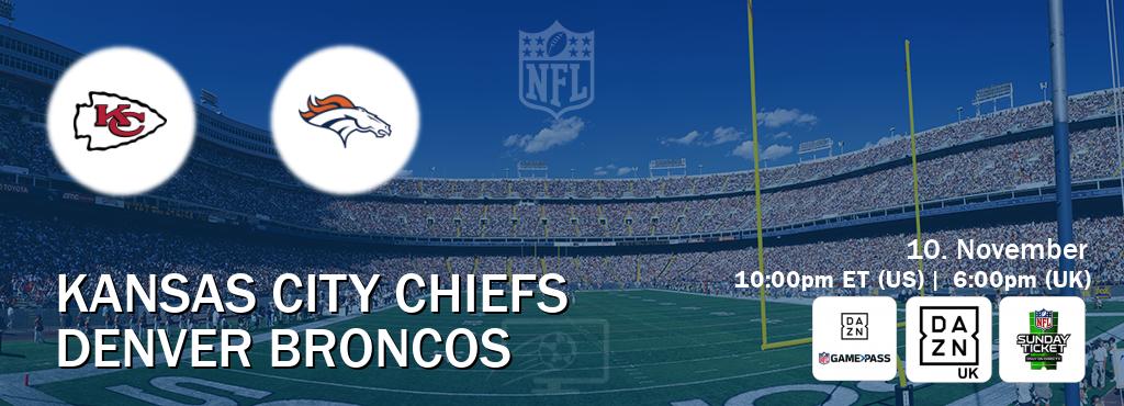 You can watch game live between Kansas City Chiefs and Denver Broncos on DAZN NFL Game Pass, DAZN UK(UK), NFL Sunday Ticket(US).