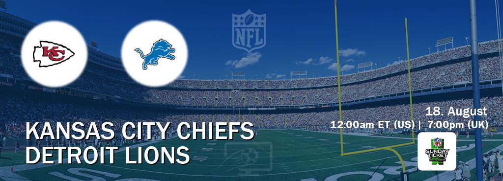 You can watch game live between Kansas City Chiefs and Detroit Lions on NFL Sunday Ticket(US).