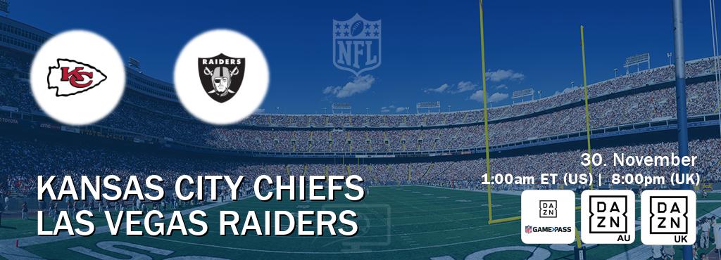 You can watch game live between Kansas City Chiefs and Las Vegas Raiders on DAZN NFL Game Pass, DAZN(AU), DAZN UK(UK).