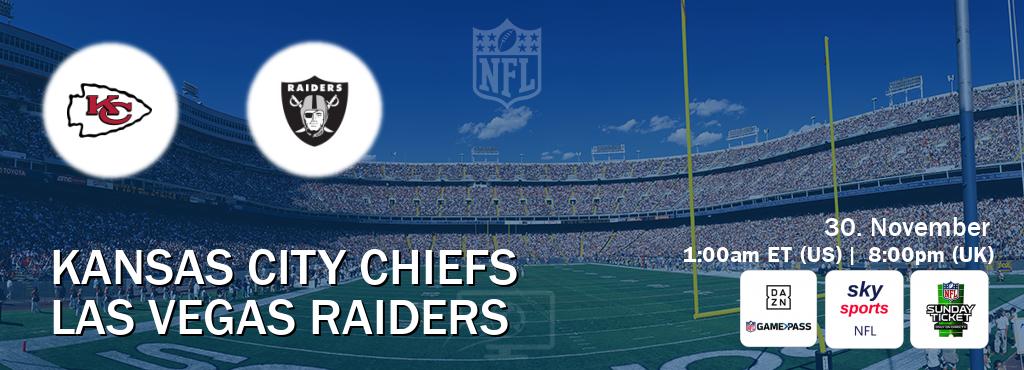 You can watch game live between Kansas City Chiefs and Las Vegas Raiders on DAZN NFL Game Pass, Sky Sports NFL(UK), NFL Sunday Ticket(US).