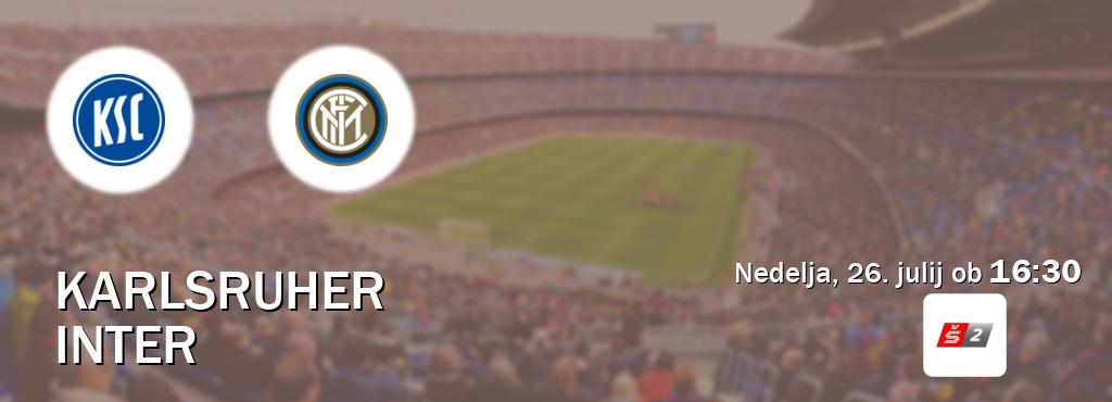 Prenos tekme med Karlsruher in Inter v živo na Sport TV 2 (nedelja, 26. julij ob  16:30 uri).
