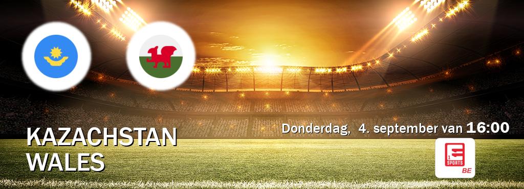 Wedstrijd tussen Kazachstan en Wales live op tv bij Eleven Sports 1 (donderdag,  4. september van  16:00).