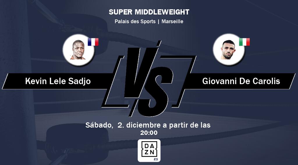 Kevin Lele Sadjo vs Giovanni De Carolis se podrá ver en vivo por DAZN España.