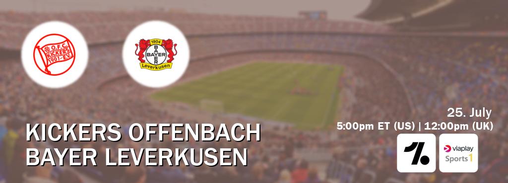 You can watch game live between Kickers Offenbach and Bayer Leverkusen on OneFootball and Viaplay Sports 1(UK).