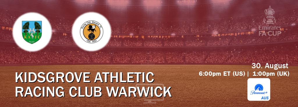 You can watch game live between Kidsgrove Athletic and Racing Club Warwick on Paramount+ Australia(AU).