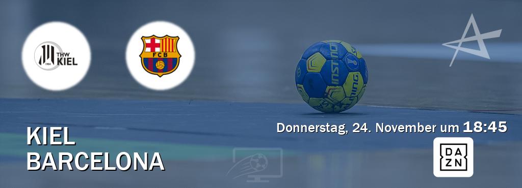 Das Spiel zwischen Kiel und Barcelona wird am Donnerstag, 24. November um  18:45, live vom DAZN übertragen.