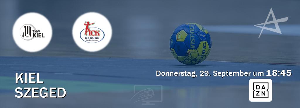 Das Spiel zwischen Kiel und Szeged wird am Donnerstag, 29. September um  18:45, live vom DAZN übertragen.