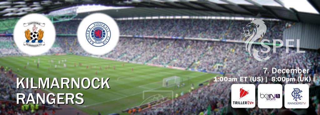 You can watch game live between Kilmarnock and Rangers on TrillerTV Plus, beIN SPORTS 1(AU), Rangers TV(UK).