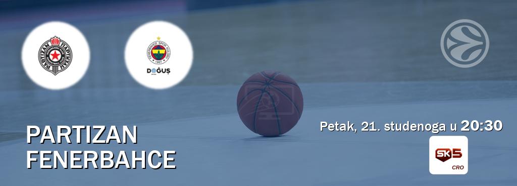 Izravni prijenos utakmice Partizan i Fenerbahce pratite uživo na Sportklub 5 (petak, 21. studenoga u  20:30).