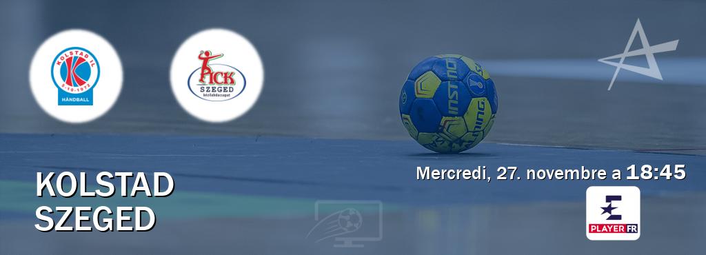 Match entre Kolstad et Szeged en direct à la Eurosport Player FR (mercredi, 27. novembre a  18:45).