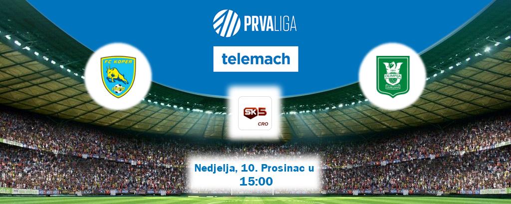 Izravni prijenos utakmice Koper i Olimpija Ljubljana pratite uživo na Sportklub 5 (Nedjelja, 10. Prosinac u  15:00).