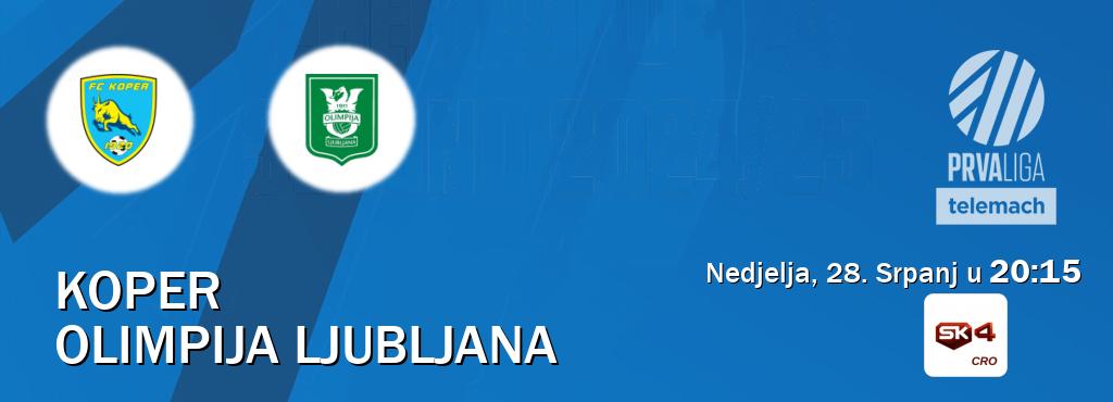 Izravni prijenos utakmice Koper i Olimpija Ljubljana pratite uživo na Sportklub 4 (Nedjelja, 28. Srpanj u  20:15).