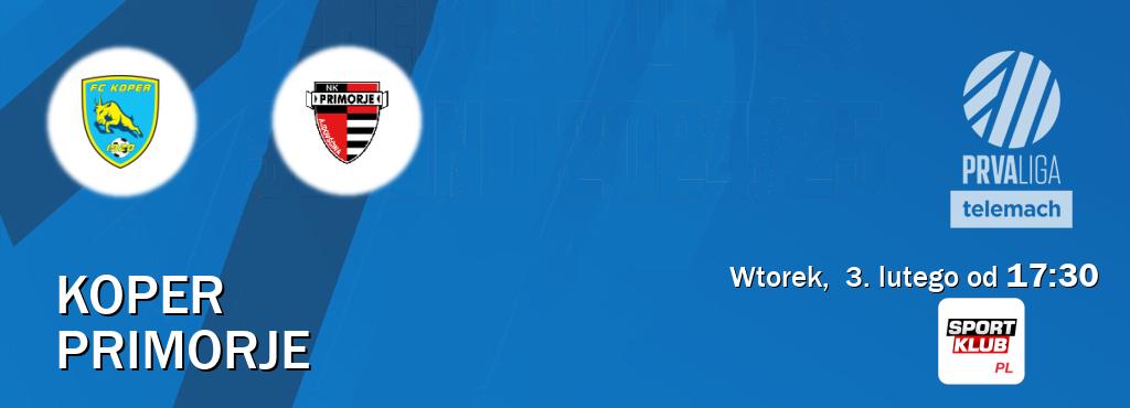 Gra między Koper i Primorje transmisja na żywo w Sportklub (wtorek,  3. lutego od  17:30).