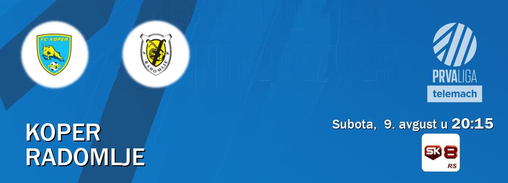 Izravni prijenos utakmice Koper i Radomlje pratite uživo na Sportklub 8 (subota, 9. avgust u 20:15). Izravni prijenos utakmice Koper i Radomlje pratite uživo na Sportklub 8 (subota, 9. avgust u 20:15).
