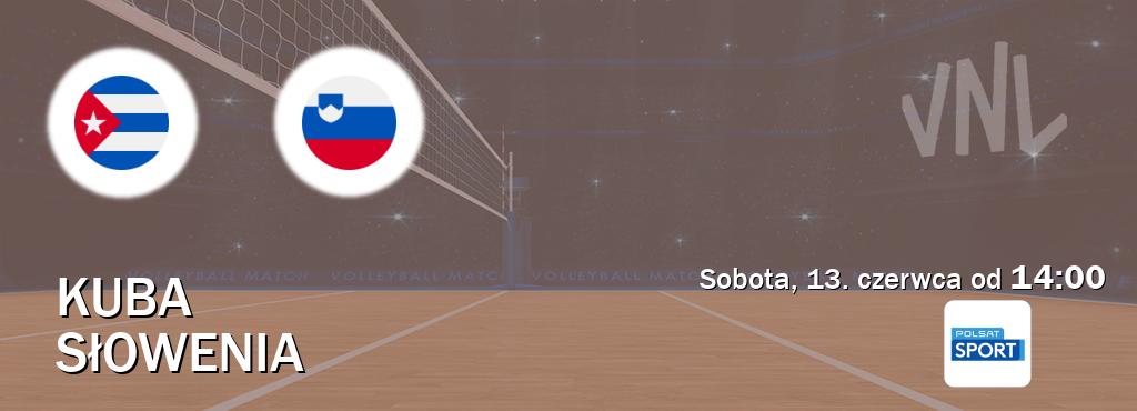 Gra między Kuba i Słowenia transmisja na żywo w Polsat Sport (sobota, 13. czerwca od  14:00).